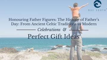 The History of Father's Day from Due South Clothing