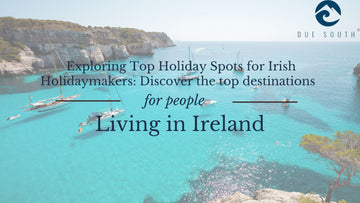 Where do People Living in Ireland Go On Holidays from Due South